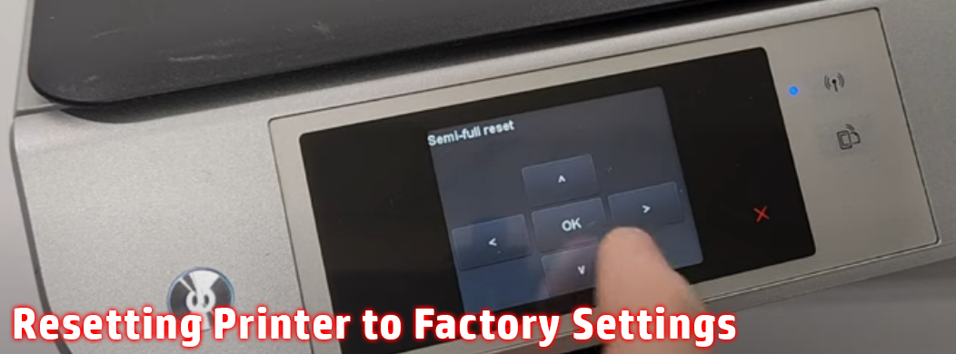 Resetting the Printer to Factory Settings